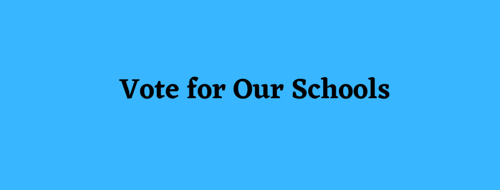 Vote for Our Schools