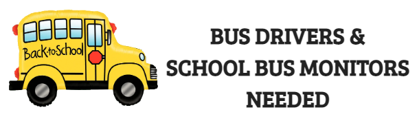 BUS DRIVERS &  SCHOOL BUS MONITORS NEEDED