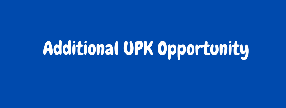 Additional UPK Opportunity