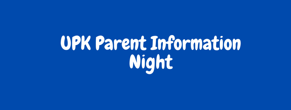 UPK Parent Information Night