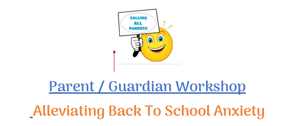 Alleviating Back to School Anxiety - Parent/ Guardian Workshop